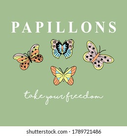 VECTOR ILLUSTRATION OF A BEAUTIFULS BUTTERFLIES, SLOGAN PRINT