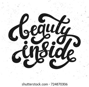 Vector illustration of Beauty Inside text. Lettering vector calligraphy text isolated on the background. Fun brush ink typography for photo overlays, t-shirt print, poster design, greeting card