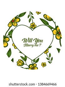 Vector illustration beauty yellow floral frame for decorative will you marry me