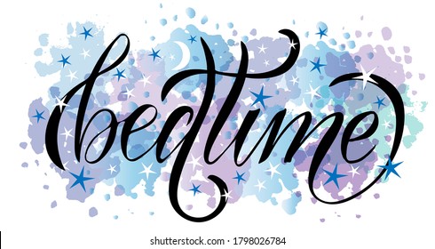 Vector illustration of Bedtime text for logotype, t-shirt, pillow, home decor, magazine, poster, decoration, postcard. Bedtime calligraphy background. Bedtime lettering. EPS 10. 