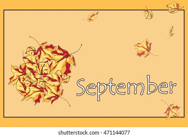 Vector illustration for beginning of autumn. Illustration of yellow red leaves gathered in circlel on orange backgraund and lettering September.