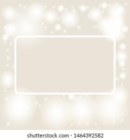 Vector illustration. Beige background with bokeh and lights and frame for text for festive greeting cards