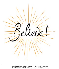 vector illustration of believe text on sun rays background.