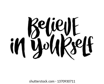 Vector illustration of Believe in yourself for clothes. Calligraphy badge, tag, icon. Girl, boy, man, woman fashion banner, print, design.Lettering typography. Inspirational quote poster  - Vector
