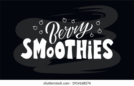 Vector illustration of berry smoothies lettering for banner, poster, signage, business card, product, menu design. Handwritten creative calligraphic text for digital use or print
