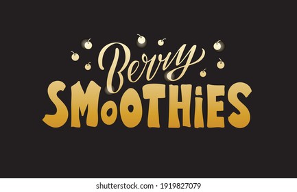 Vector illustration of berry smoothies lettering for banner, poster, signage, business card, product, menu design. Handwritten creative calligraphic text for digital use or print
