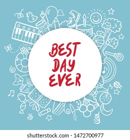 Vector illustration of Best day ever badge set. Doodle set of objects from a child’s life, sketch outline elements. Sweets, toys, bicycle, rollers, rainbow, sun and other elements for you design. 