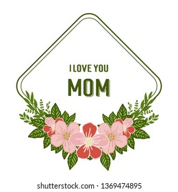 Vector illustration best mom ever with decor of flower frames blooms hand drawn