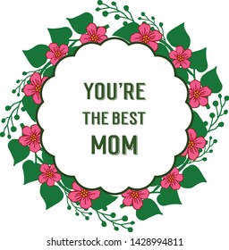 Vector illustration best mom with leaf flower frames isolated on white backdrop