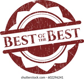 Vector illustration of Best of the Best rubber grunge seal
