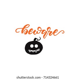 Vector illustration "Beware" and pumpkin.
