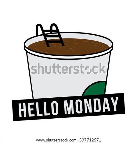Vector illustration of Big Disposable Coffee cup with hot coffee. Coffee Pool concept. Hello Monday design for bloggers and social media.