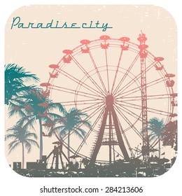 Vector Illustration Of Big Ferris Wheel And Palm Tree With Print For T-shirt Graphic With Text Paradise City