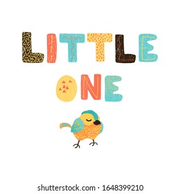 Vector illustration with bird and hand drawn lettering - Little one. Colorful typography design in Scandinavian style for postcard, banner, t-shirt print, invitation, greeting card, poster