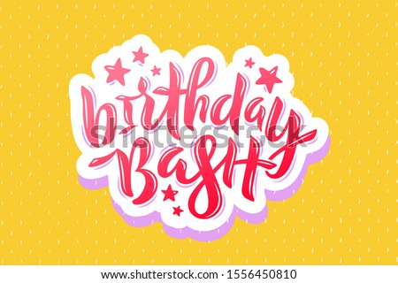 Vector illustration of Birthday Bash inscription with stars for greeting card, invitation. Hand lettering calligraphy for birthday party, event decor, poster, banner. EPS 10