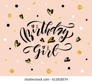 Vector illustration of Birthday Girl text. Badge/tag/icon. Inspirational quote card/invitation/banner. Feminine calligraphy background. Lettering typography poster. EPS 10