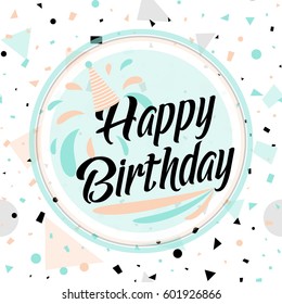 Vector illustration of Birthday greeting card with typography lettering text sign, hat, round frame on fun geometric hipster background in memphis style