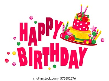 Vector illustration birthday greeting text on a white background and birthday cake