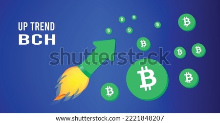 Vector illustration of Bitcoin cash cryptocurrency  BCH Coin up trend banner. Bitcoin cash coins in the background and Green arrow with fire shows the uptrend or growth in crypto currency market.