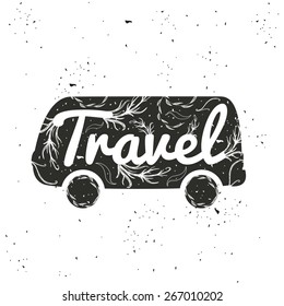Vector illustration with black bus and text travel. Vintage style. Perfect inspirational motivation poster