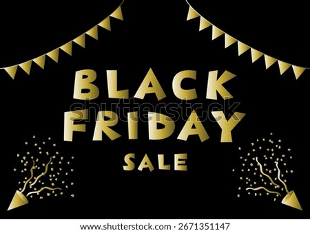 Vector illustration for Black Friday advertising. Flag garland and party popper decorations. Gold gradient letters. Black background.
