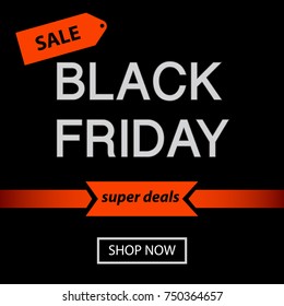 Vector illustration. Black Friday sale inscription design template. Black Friday banner.Super deals
