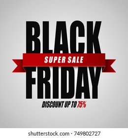 Vector illustration of Black Friday super sale. Discount up to 75% on white background