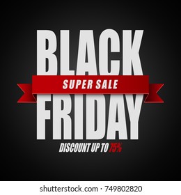 Vector illustration of Black Friday super sale. Discount up to 75% on black background