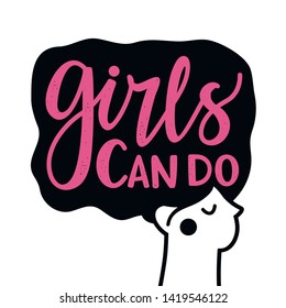 Vector illustration with black hair woman and lettering text Girls can do. Inspirational female typography poster, apparel print design
