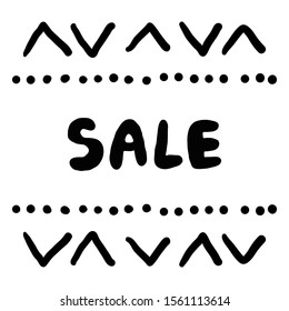 Vector illustration with black hand drawn ornament and a word "Sale" isolated on white background. Sign for advertising. Banner design for card, poster, social media, web banner.