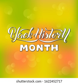 Vector illustration of black history month lettering for banner, postcard, poster, clothes, advertisement, flyer design or decoration. Handwritten text used for template, signage, billboard, print