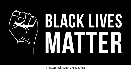 Vector illustration of Black Lives Matter text, clenched fist held high in protest. Hand raised up isolated. Human rights and equality concept. Sticker, patch, poster, print design.