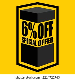 Vector illustration of black open box with lettering saying "6% off special offer", design for 6% discount, with yellow background.