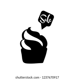 Vector illustration, black silhouette of a cupcake and sale hand drawn lettering in a speech bubble. Applicable for banners, flyers, brochures, web pages etc.