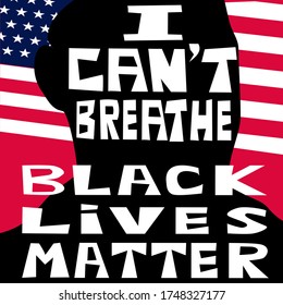 Vector illustration of black silhouette of a man on red blue and white part of American flag background with text saying I can’t breathe and black lives matter Concept against racism