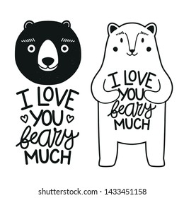 Vector illustration with black and white bears and lettering text - I love you beary much. Cute and funny typography poster designs