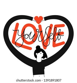 Vector illustration with black and white cartoon woman holding red heart and lettering text - love yourself. Calligraphy typography poster with positive inspirational quote. Female print design art