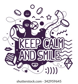 Vector illustration of black and white keep calm and smile quote on abstract background. Hand draw line art design for web, site, advertising, banner, poster, board and print.
