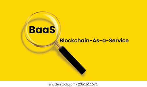 Vector illustration of Blockchain-As-a-Service abbreviation BAAS. BaaS Acronym banner with magnifying glass on yellow background.