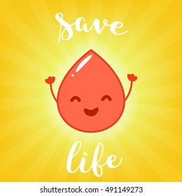 Vector Illustration of Blood Donation. Fun drop of blood and calligraphic inscription Save Life. Flat cartoon style.
