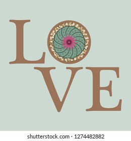 Vector illustration with blooming cactus and inscription love. Love message. Greeting card happy Valentine's Day. Romantic background.