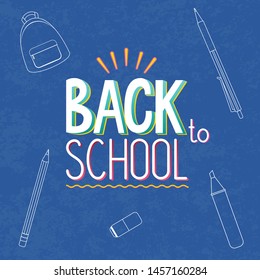 Vector illustration of blue chalkboard or blackboard with colorful back to school text sign and chalk drawings of  school supplies and stationary. Backpack, pen, pencil, highlighter, marker, eraser