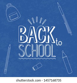 Vector illustration of blue chalkboard with white chalk text sign - back to school, and chalk drawings of  school stationary. Backpack, pen, pencil, highlighter, marker, rubber eraser. For School sale