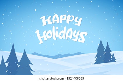 Vector illustration. Blue mountains winter snowy landscape with hand drawn lettering of Happy Holidays.