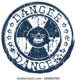 Vector illustration blue round stamp with radioactivity sign and inscription danger. In center of radiation symbol grunge skull
