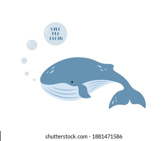 Vector illustration of the blue whale with water bubbles and text inside. Save the ocean. Flat style. Whales world day. 