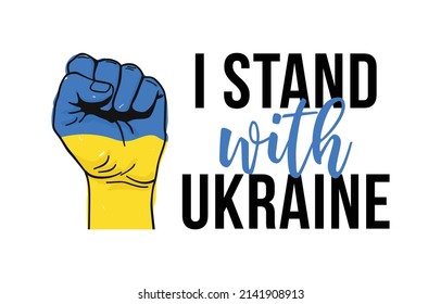 Vector illustration of Blue and Yellow human fist as a flag of Ukraine with I Stand with Ukraine lettering isolated on white background. Stop War concept