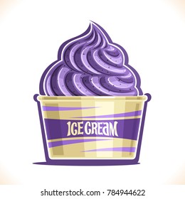 Vector illustration of Blueberry Ice Cream in paper cup, purple yam soft serve sundae in cardboard tub box for cafe takeaway, on label original text ice cream, vegan ube twisted dessert in packaging.