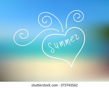 Vector illustration of blur beach and romantic heart, blurred background with handwriting text "Summer"