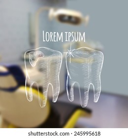 Vector illustration. Blurred background a dentist, with sketch - healthy and sick teeth